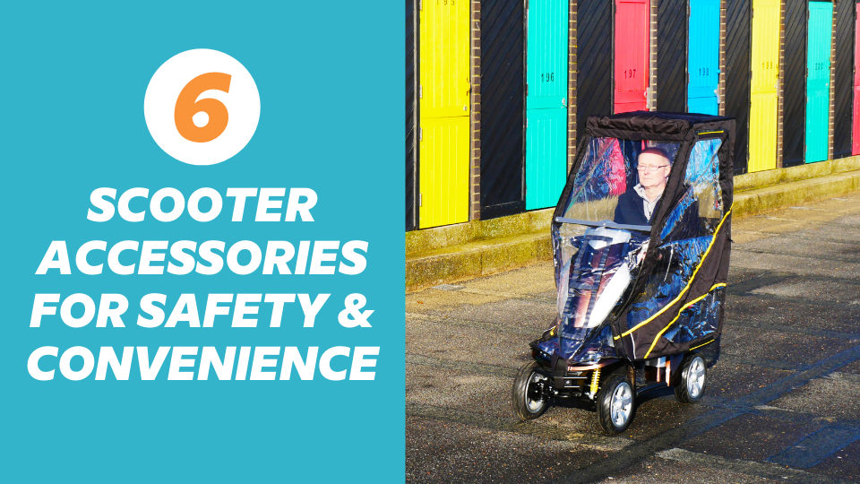  Six Mobility Scooter Accessories for Safety and Convenience